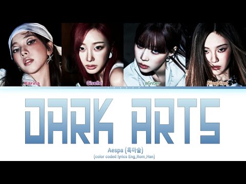 Aespa - '(흑마술) Dark Arts lyrics (color coded lyrics)