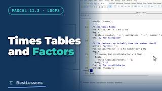Pascal 11.3 - Times Tables and Factors: a Loop Counter at Work
