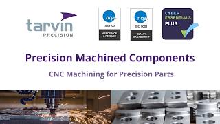 Precision Machined Components | CNC Machining, Quality & Supplier Selection | Tarvin Precision