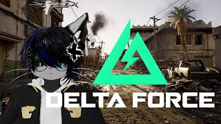 【参加型】楽しい戦争の時間だ！【Delta force】