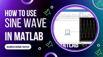 How to use Sine Wave Block In MATLAB