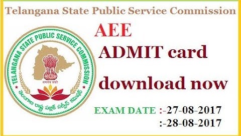 TSPSC AEE EXAM HALLTICKETS DOWNLOAD NOW 2017