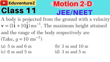 A body is projected from the ground with a velocity v=(3i+10j) m/s . The maximum height attained and