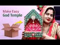 Make simple god  goddess temple  make simple temple from cardboard   temple