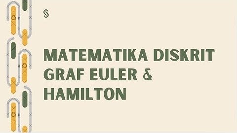 Matematika diskrit||Graf||Graf euler dan Graf Hamilton