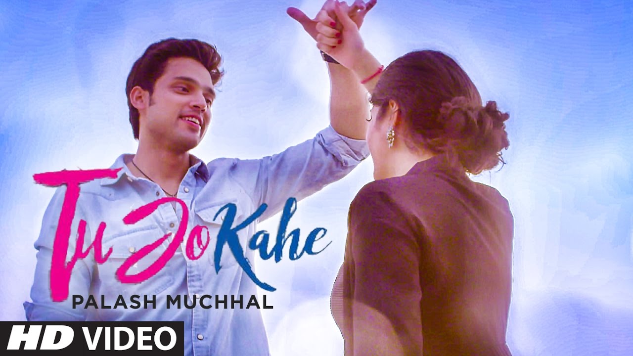 Tu Jo Kahe Video Song  Palash Muchhal  Parth Samthaan  Anmol Malik  Yasser Desai  Palak Muchhal