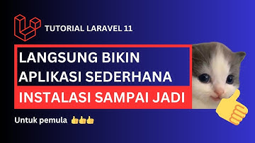 Membuat Aplikasi Sederhana Dengan Laravel 11