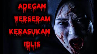 film horor best scene Film MUNAFIK | Adegan terseram Saat Kerasukan Iblis |