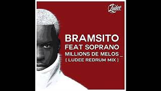 Bramsito - Millions De Melos Feat. Soprano ( Ludee Redrum Mix ) FREE DOWNLOAD