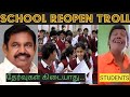 School reopen troll in tamil tn students vs tn govt  cg troll