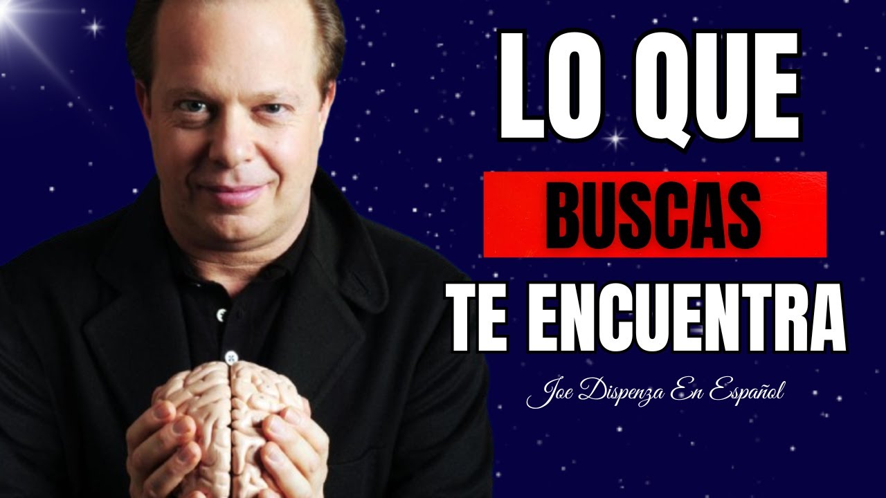 "Cómo Manifestar Todos Tus Sueños y Crear la Vida que Deseas | Dr. Joe ...