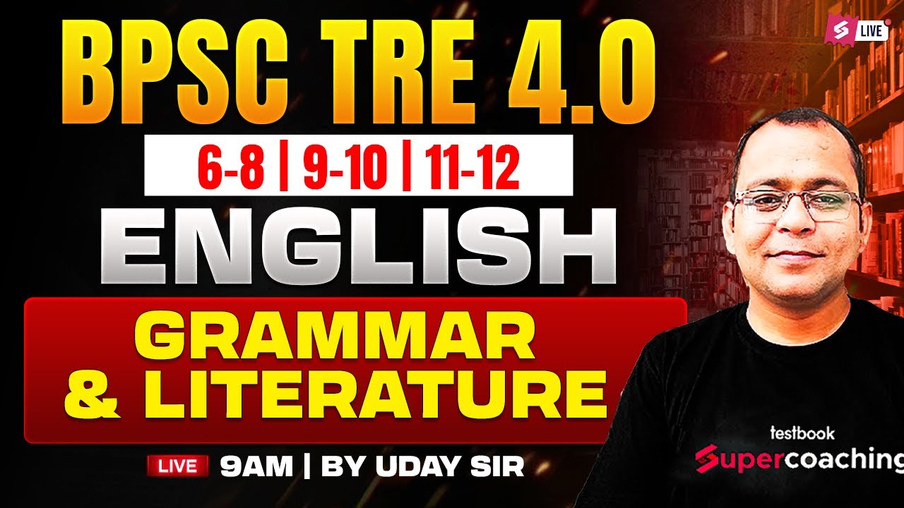 BPSC TRE 4 English Literature & Grammar Classes | English literature & Grammar For BPSC TRE By Uday