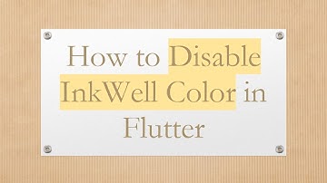 How to Disable InkWell Color in Flutter