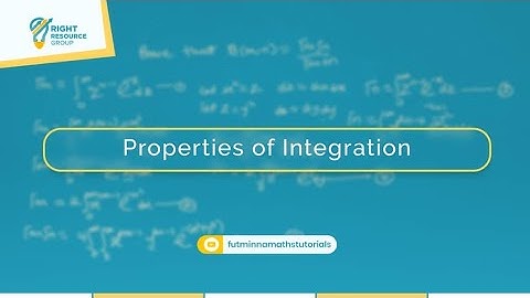 Properties Of Integration || Integral Calculus || MAT.121