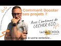 Comment booster ses projets avec lantenne de lecher