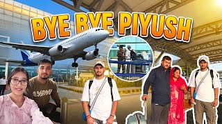 Piyush ke saath aakhri vlog? 🥺 Bye Bye Piyush 🥹✈️