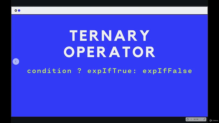Controlling Program Logic and Flow: Ternary Operator--The Modern JavaScript Bootcamp