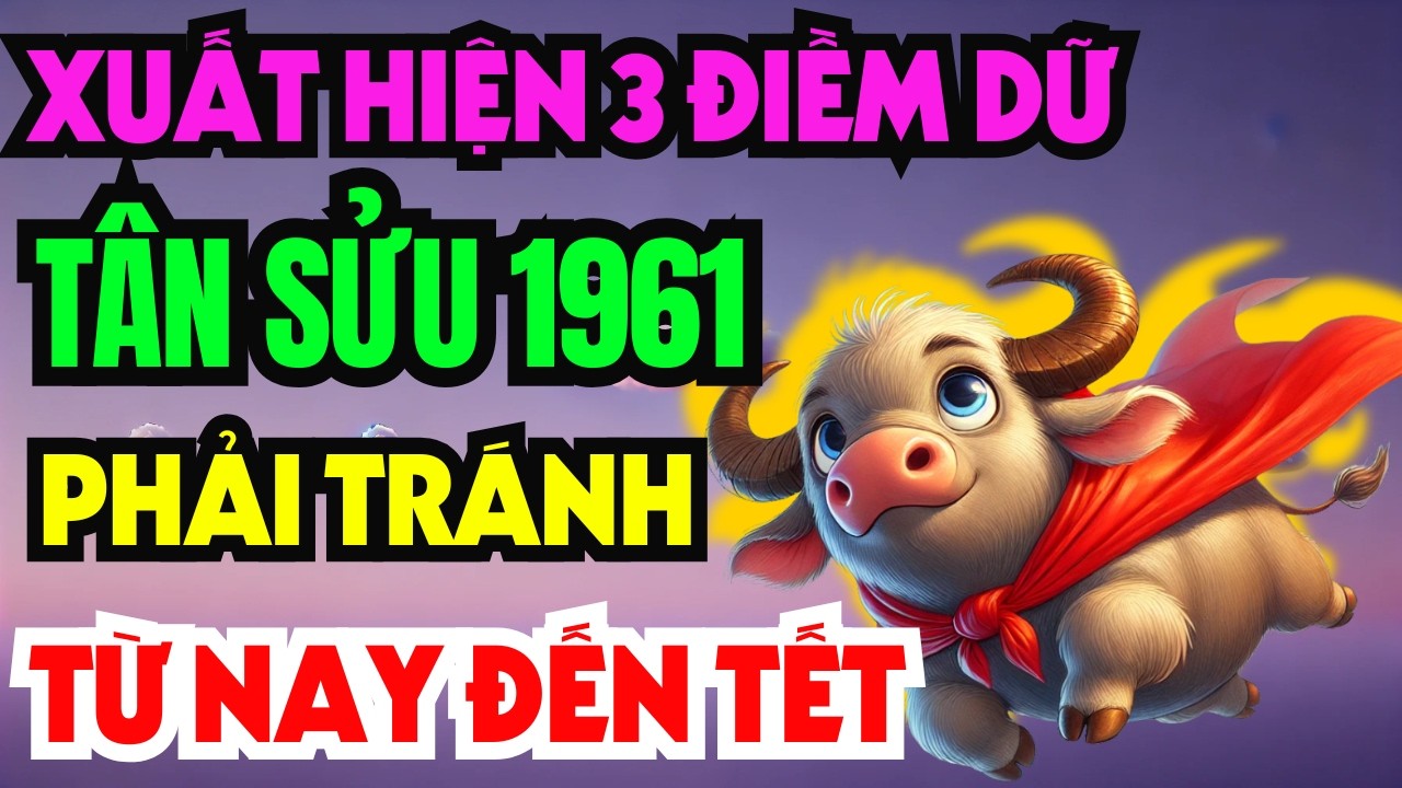 Giật Mình Tuổi Tân Sửu 1961 Từ Nay Đến Tết ÂL Có Điềm Báo Lớn Kiểu Gì Chắc Chắn Cũng Xảy Ra