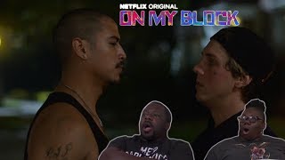 On My Block 1x4 REACTION!! {Chapter 4}