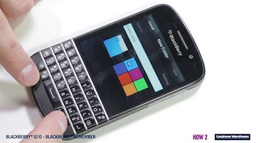 BlackBerry Q10 - How2 Use Remember