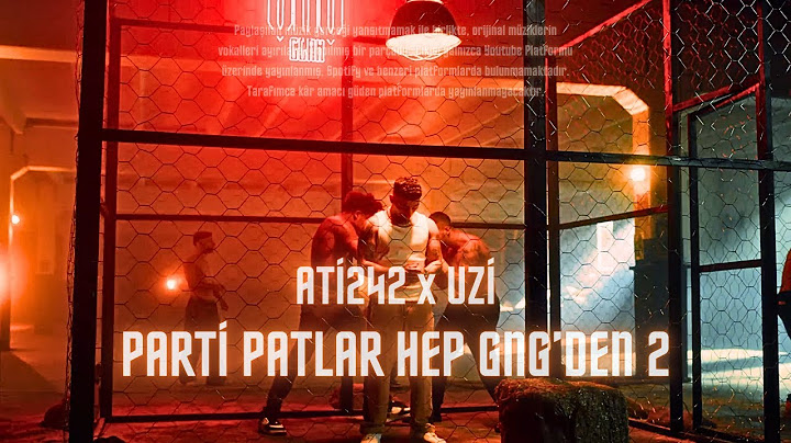 ATİ242 x UZİ - ''PARTİ PATLAR HEP GNG'DEN 2,,