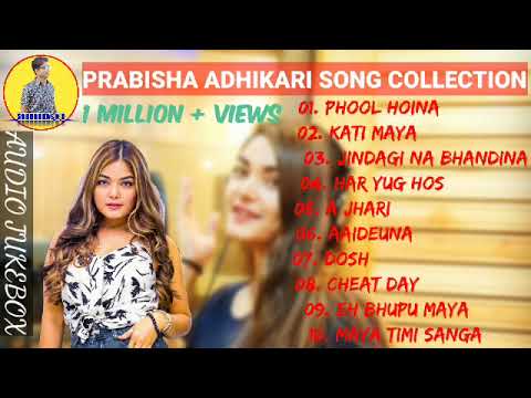 Prabisha Adhikari songs    Nepali song collection  Audio Jukebox 
