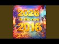 2026 IS THE NEW 2016