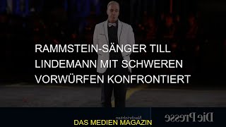 #schweren #RammsteinSänger #konfrontiert #Vorwürfen #Lindemann #Till
