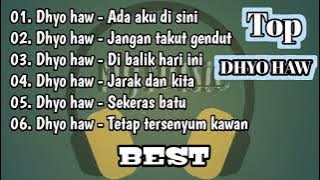 Top 6 Lagu Dhyo Haw || Lagu Dhyo Haw full album #dhyohaw #lagudhyohaw.