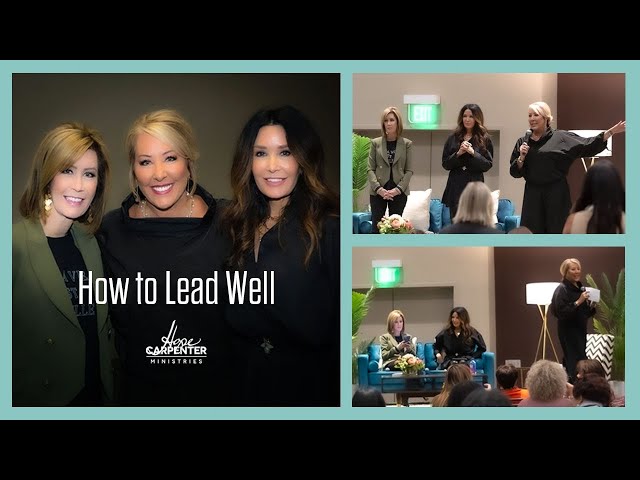 How To Lead Well | Hope Carpenter (feat. April Osteen Simons & Lisa Osteen Comes)