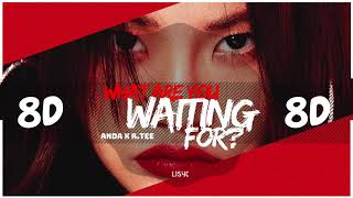 ⚠️ [8D AUDIO] ANDA X R.TEE - WHAT YOU WAITING FOR [USE HEADPHONES 🎧] | BASS BOOSTED Resimi