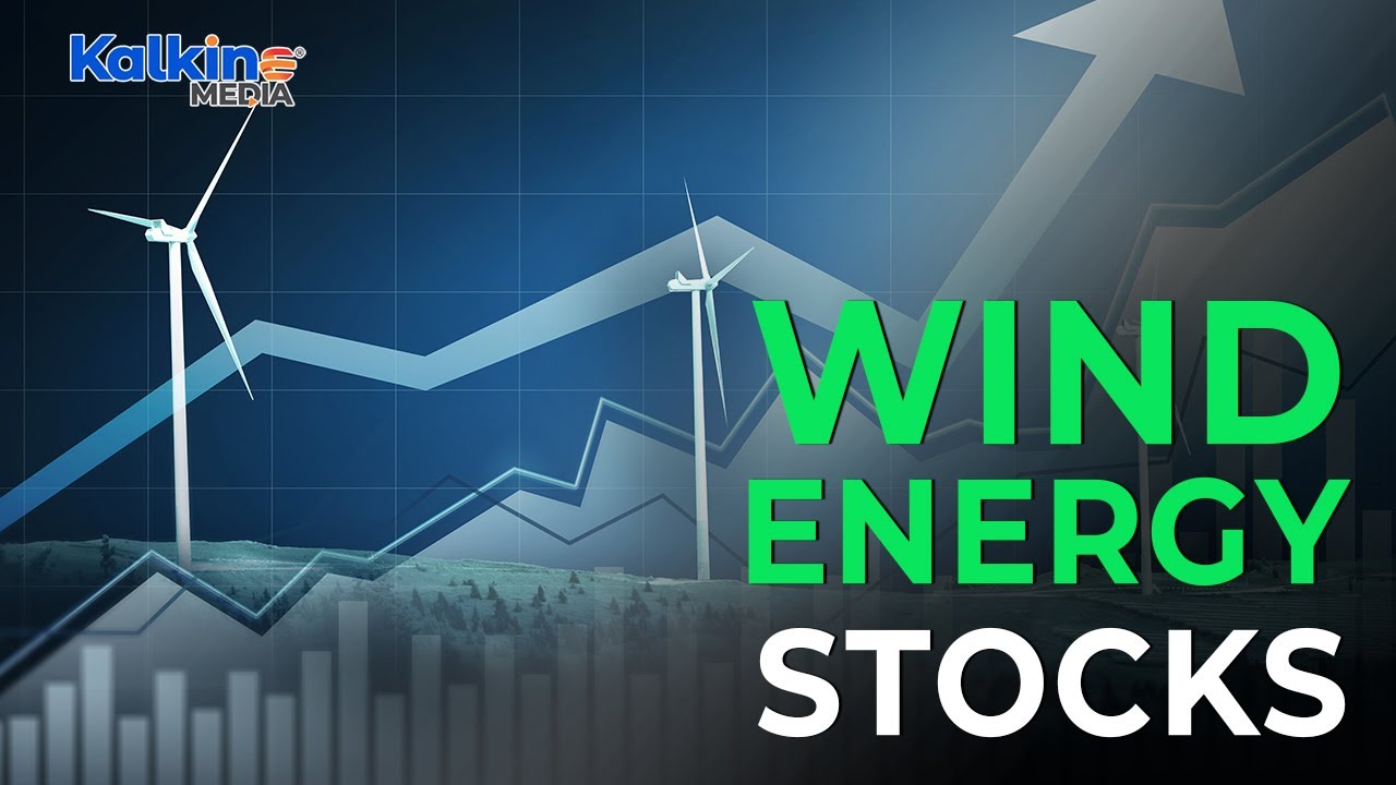 Which FTSE Wind Energy Stocks to Explore Now? YouTube