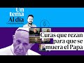 🎙 PODCAST | Curas que rezan para que se muera el Papa