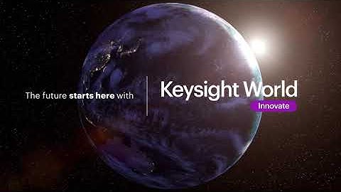 Keysight World: Innovate 2023