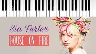 Sia  House On Fire  Piano Cover