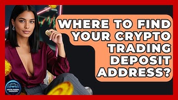 Where To Find Your Crypto Trading Deposit Address? - Crypto Trading Strategists