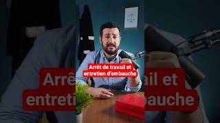 Arrêt de travail et entretien d’embauche