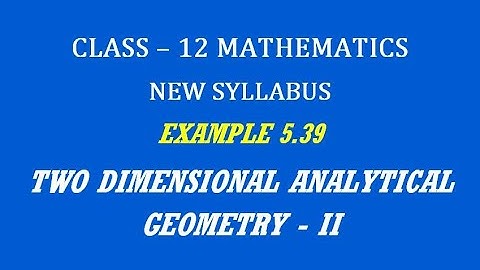 TN 12th Maths / Two Dimensional Analytical Geometry - II  / Example 5.39