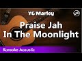 YG Marley - Praise Jah in the Moonlight (acoustic karaoke)
