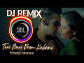 Teri Meri Prem Kahani DJ Remix Full Bass Speed Up Reverb Indian DJ Sad Remix 2025