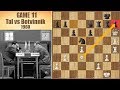 "You're Here to Win the Match!" | Tal vs Botvinnik 1960. | Game 11