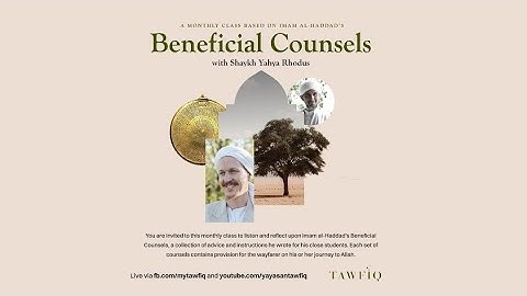 Beneficial Counsels | Shaykh Yahya Rhodus - Session 2, Levels And Fruits Of Taqwa