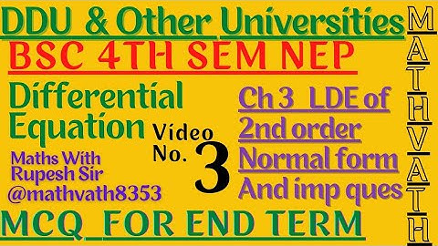 linear differential equation of 2nd order | Normal form | DDU gorakhpur | Bsc 4th semester| MathVath