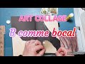 Collage labcdaire du lundi by rosebonbon coco le b comme bocal