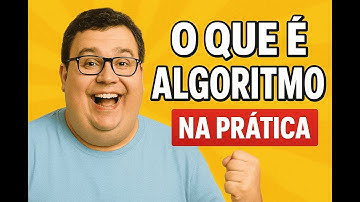 O Que É Algoritmo na Prática (Explicado de Forma Simples e Divertida!)