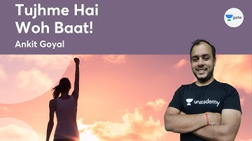 Tujhme Hai Woh Baat! | Motivational Session | GATE 2022 | Kreateryx | Ankit Goyal