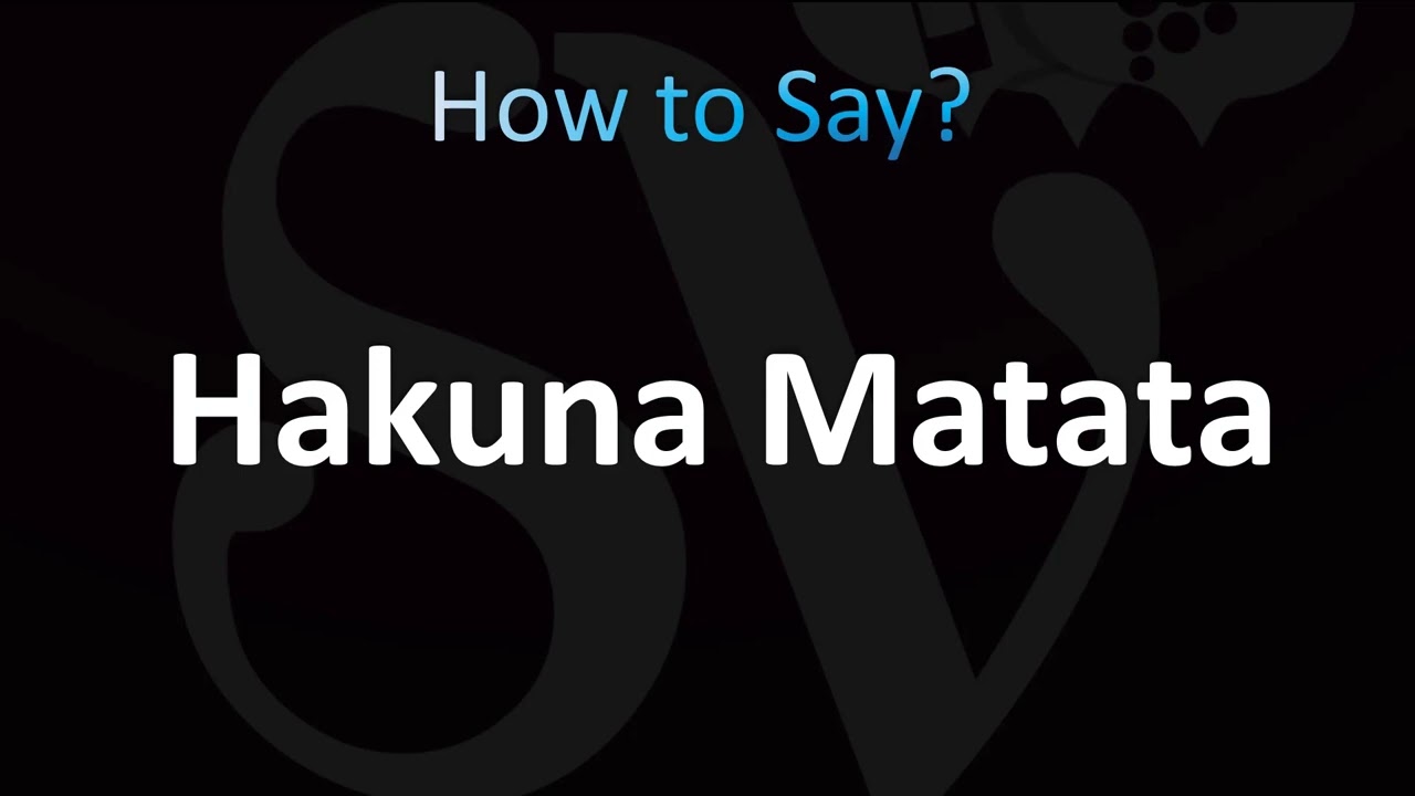 How to Pronounce Hakuna Matata (Swahili) - YouTube