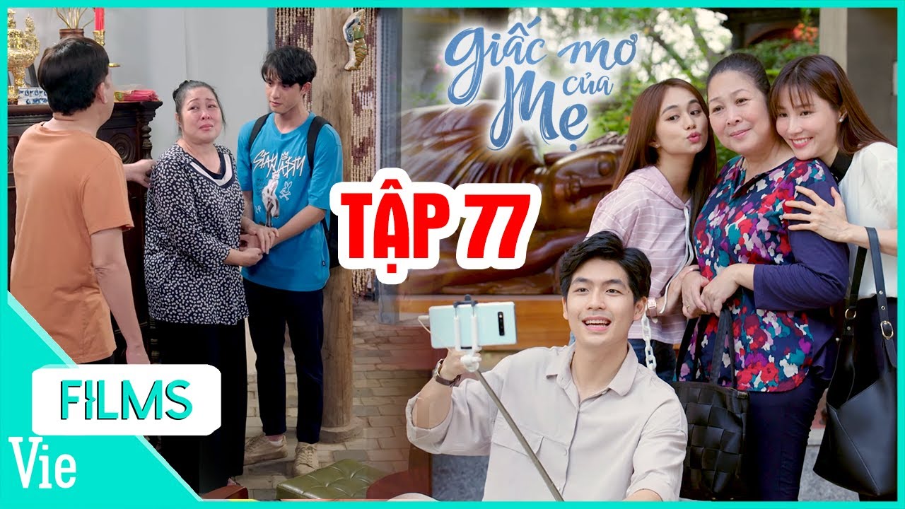 ⁣GIẤC MƠ CỦA MẸ TẬP 77: Cường biết tin mẹ bị bệnh hiểm nghèo, bà Thanh chụp hình lần cuối bên con gái