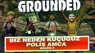 Bi̇z Nerdeyi̇z Kaybolduk Grounded Bölüm 3