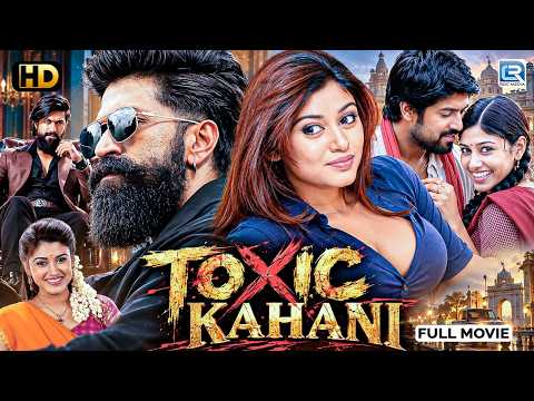 TOXIC KAHANI (2020) | New SOUTH ACTION Blockbuster Hindi Dubbed Movies | Yash & Oviya, Mahesh Babu